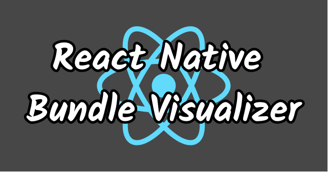 react-native-bundle-visualizerを使ってみる