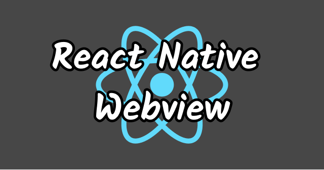 React Native Webviewを使ってアプリ内でHTMLを表示